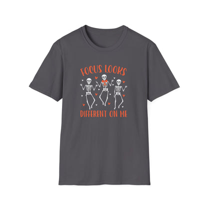 Focus Looks Different On Me T-Shirt