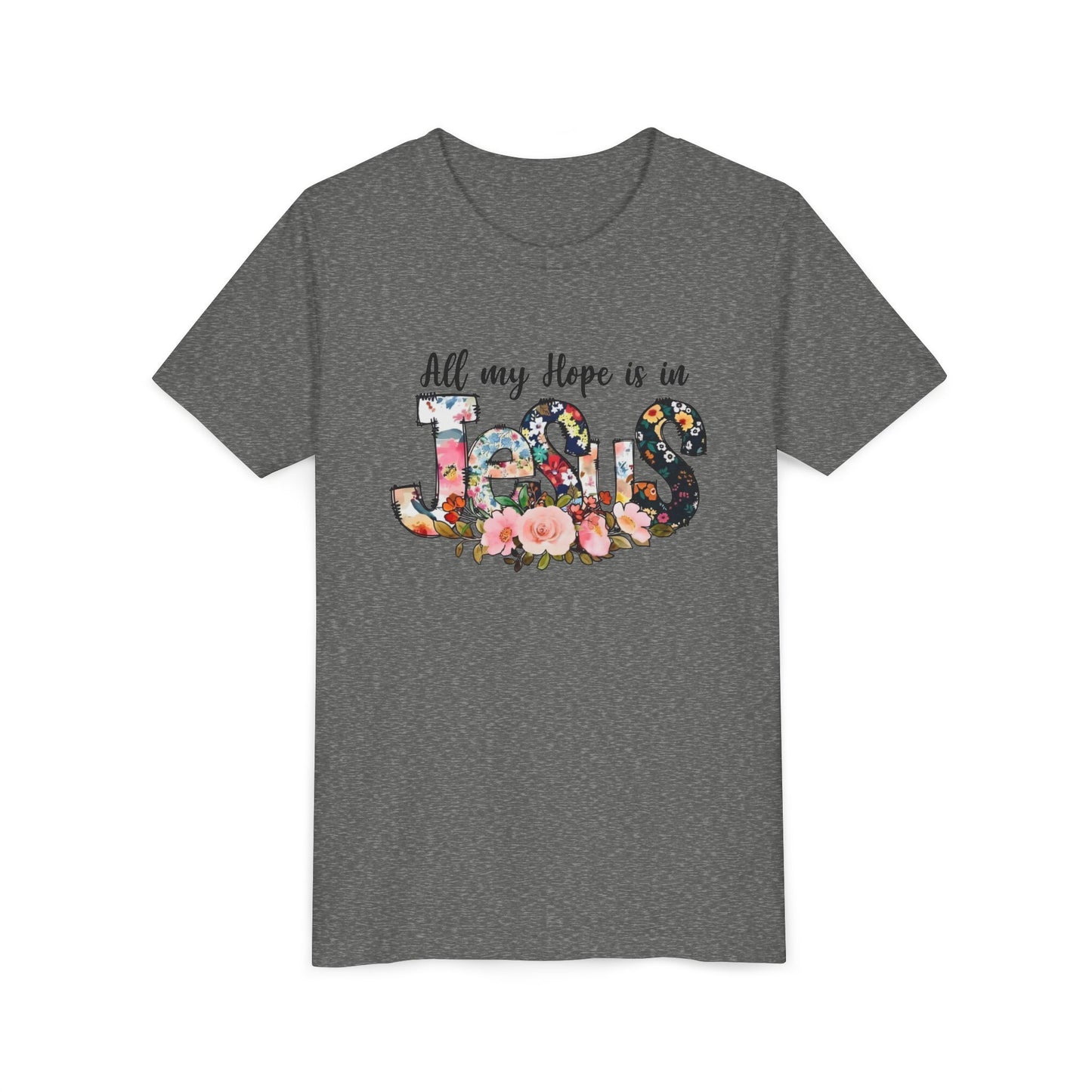 Youth Tee — "All My Hope Is in Jesus" Floral Christian Shirt