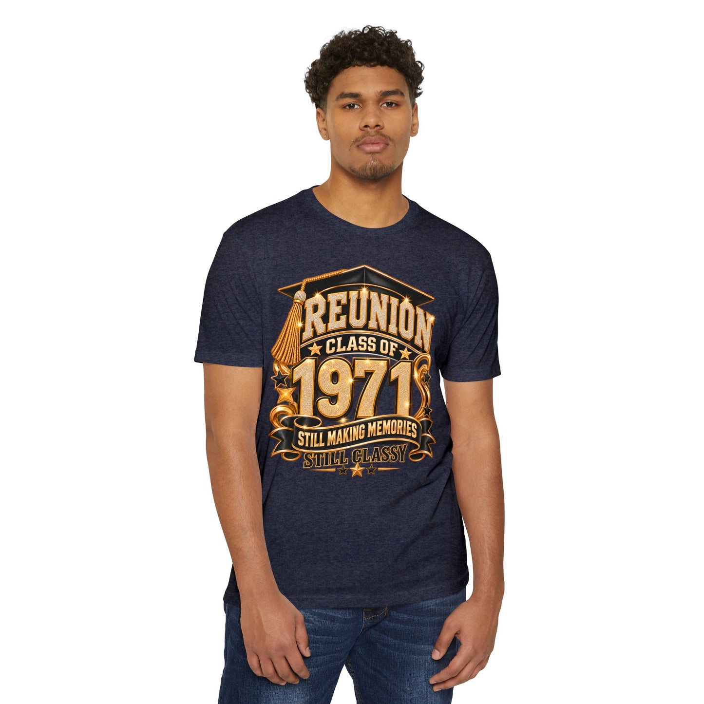 1971 Class Reunion T-Shirt — "Still Making Memories, Still Classy"