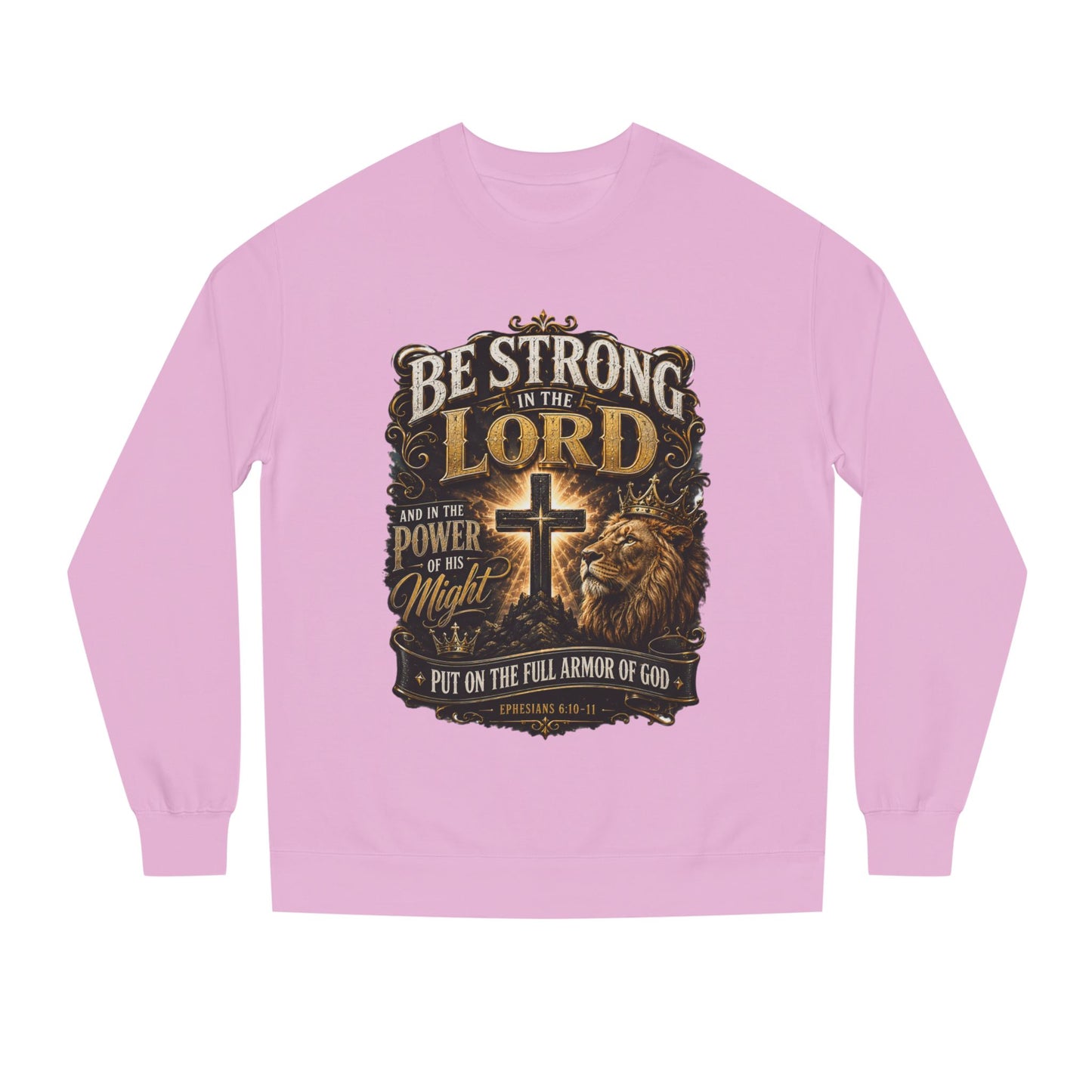 Christian Crewneck Sweatshirt — “Be Strong in the Lord” Cross & Lion Faith Pullover
