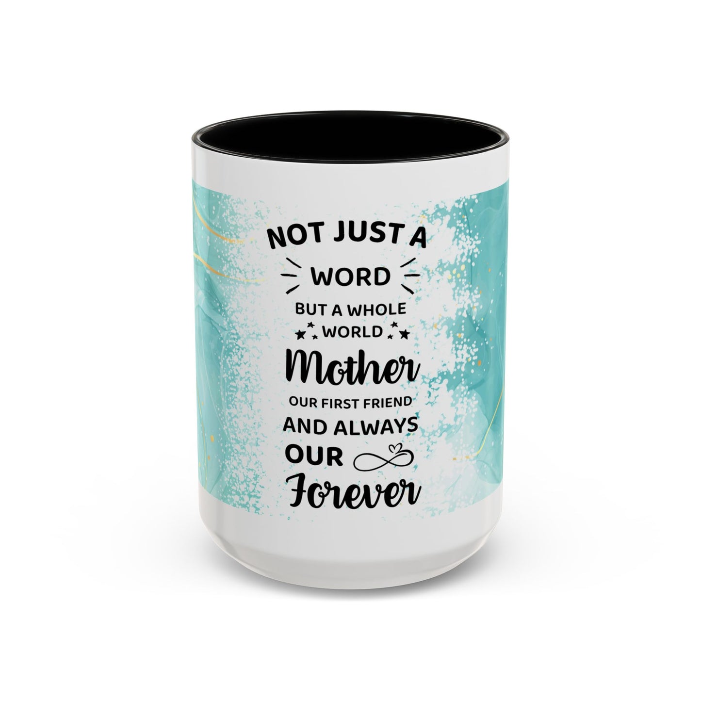 Mother Coffee Mug — “Not Just a Word but a Whole World” Floral Gift (11/15oz)