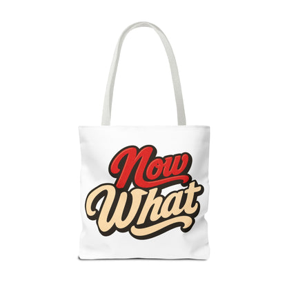 Now What Tote Bag — Retro Script Graphic Tote for Everyday Use