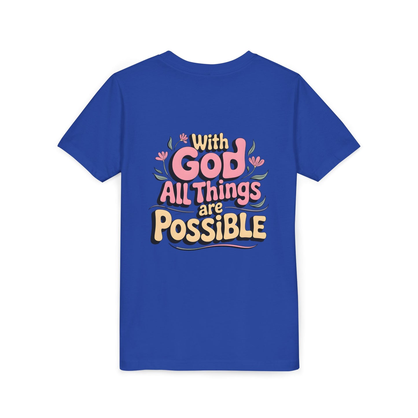 Youth Tee - "With God All Things Are Possible" Inspirational Christian Shirt