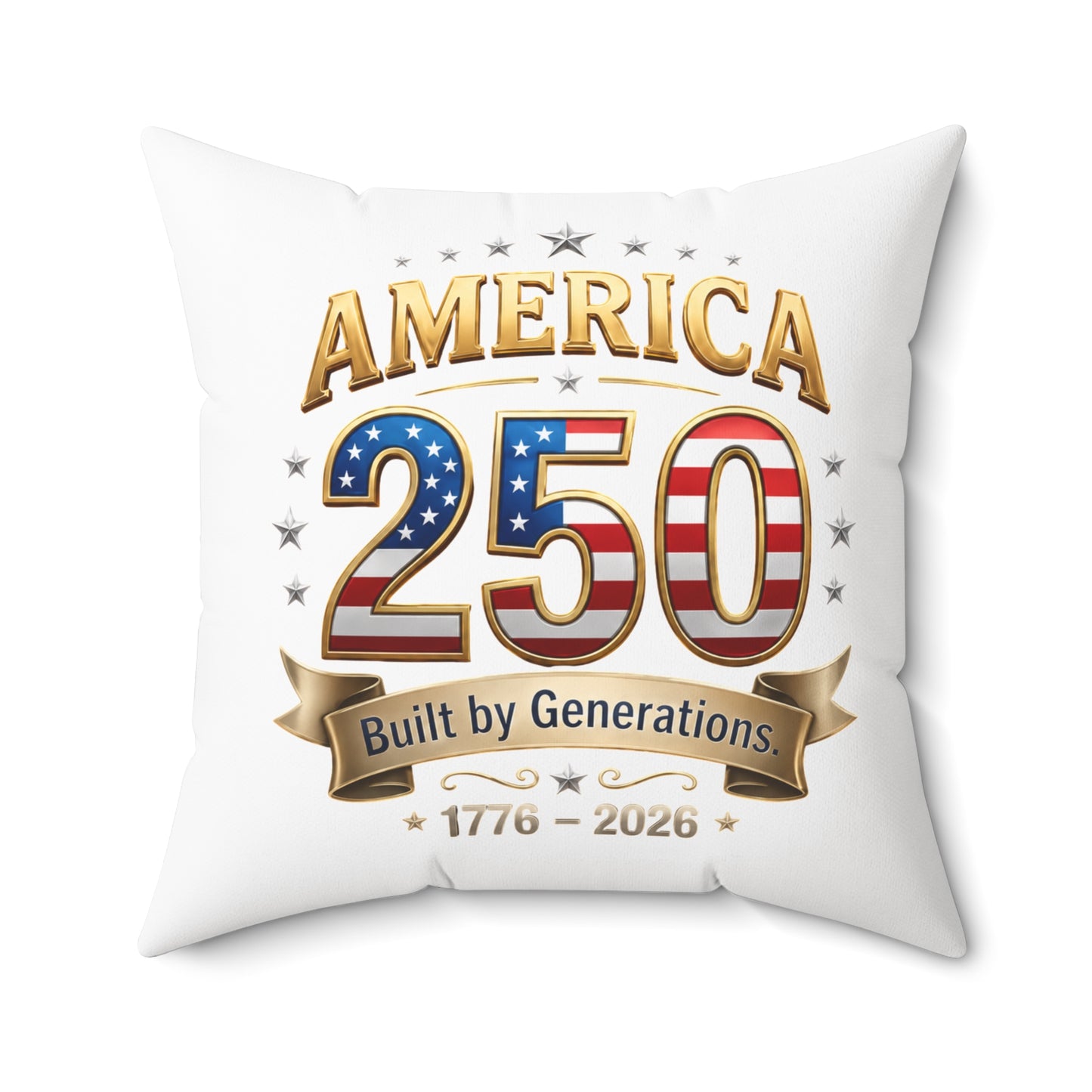 America 250 Commemorative Throw Pillow — "Built by Generations 1776–2026"