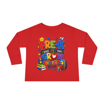 Pre-K Toddler Long Sleeve Tee – "Where Little Minds Grow and Adventures Begin" Back-to-School Shirt