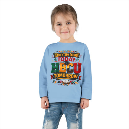 Toddler Long Sleeve Tee - "Elementary School Today, HBCU Tomorrow" Kids Pride Shirt