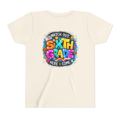 Youth Tee — "Watch Out Sixth Grade Here I Come" Back-to-School Graphic Shirt