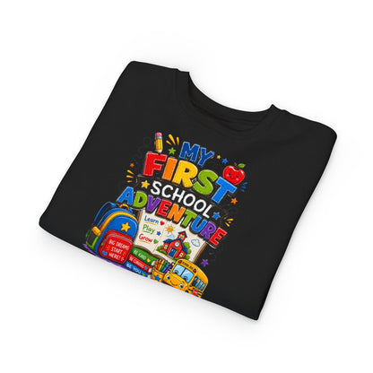Toddler Sweatshirt — "My First School Adventure" Back-to-School Kids Sweatshirt