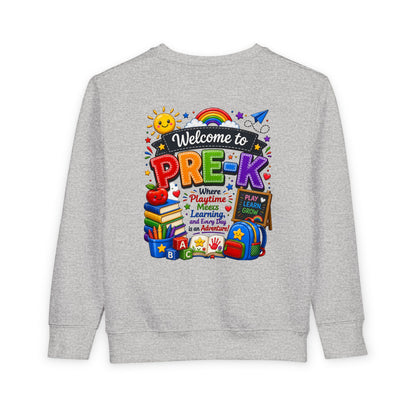 Welcome to Pre-K Toddler Sweatshirt — Cute Preschool Back to School Shirt