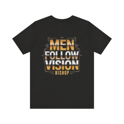 Men Follow Vision Bishop T‑Shirt — Motivational Graphic Tee