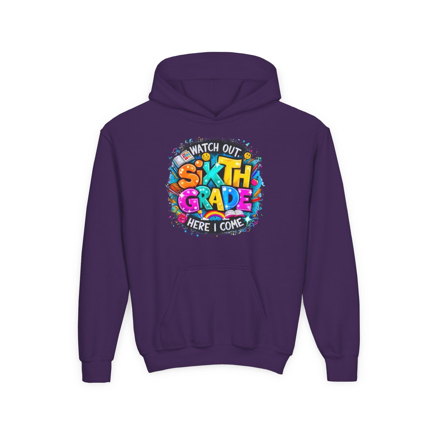 Sixth Grade Hoodie - "Watch Out, Sixth Grade Here I Come" Back-to-School Kids Sweatshirt