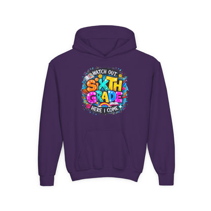 Sixth Grade Hoodie - "Watch Out, Sixth Grade Here I Come" Back-to-School Kids Sweatshirt