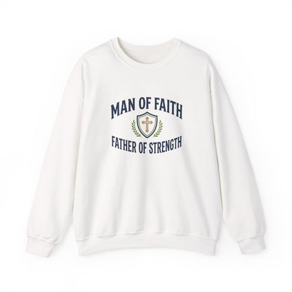 "Man of Faith, Father of Strength"  Crewneck Sweatshirt