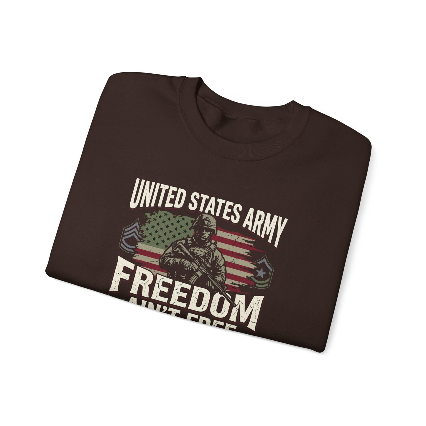 United States Army Freedom Ain't Free Sweatshirt