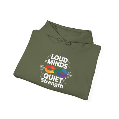 Loud Minds Quiet Strength Hoodie