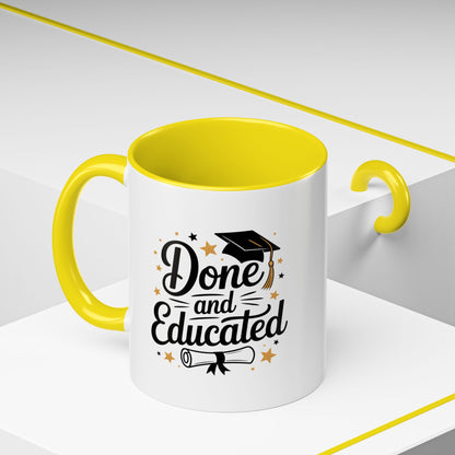 Done and Educated Graduation Coffee Mug (Accent 11/15oz)
