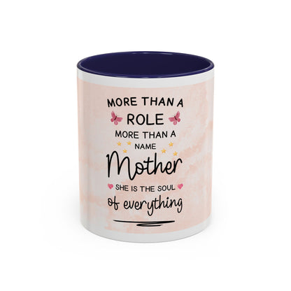 Mother Coffee Mug — "More Than a Role, She Is the Soul of Everything" Floral Accent