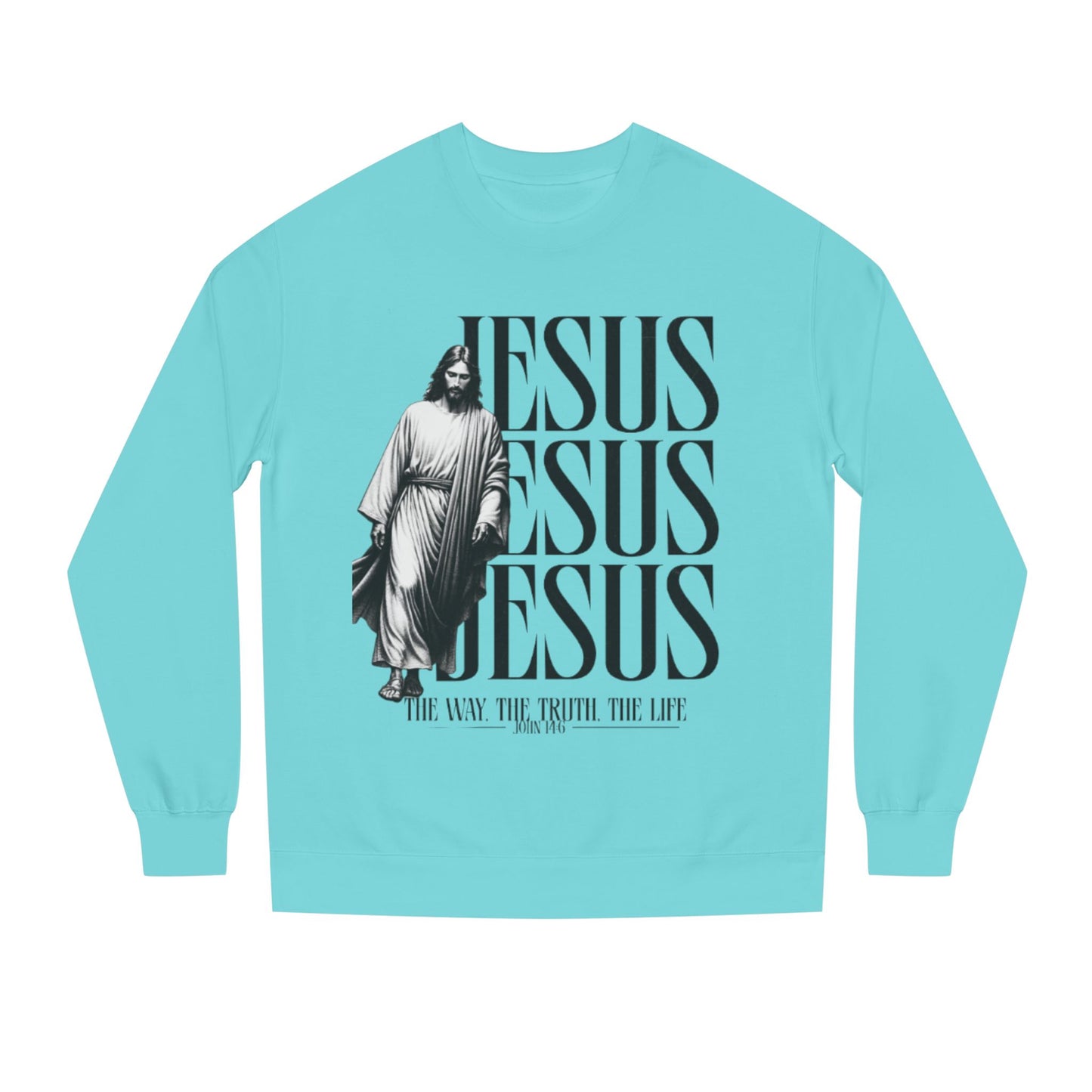 Jesus Crewneck Sweatshirt – The Way The Truth The Life Religious Pullover