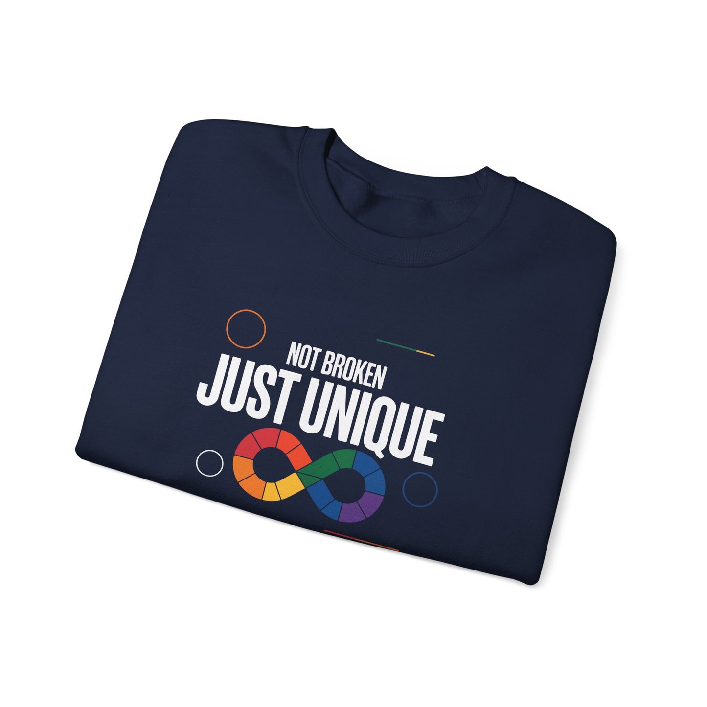 Not Broken Just Unique Sweatshirt