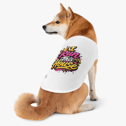 Pet Tank Top — "I Run This House" Graphic Dog & Cat Shirt