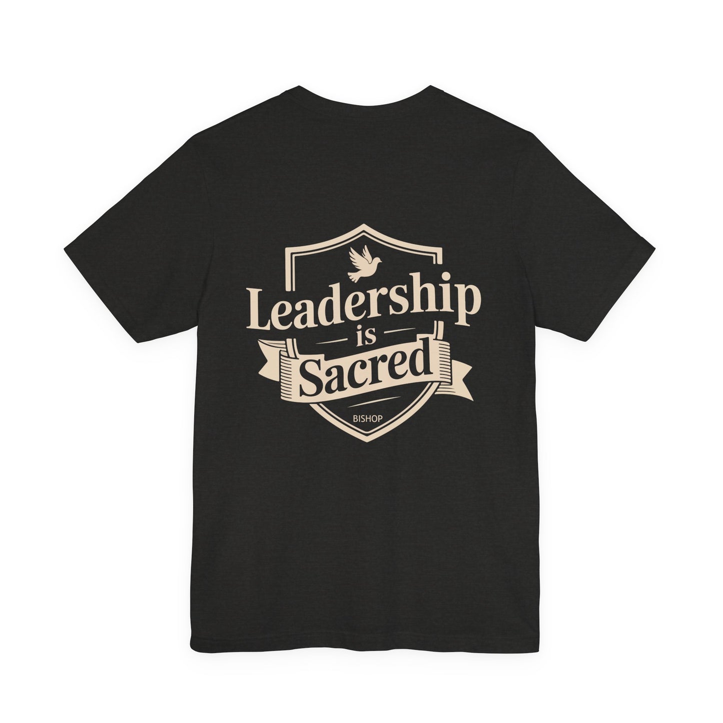 Leadership Is Sacred T‑Shirt — Inspirational Faith-Based Leadership Tee