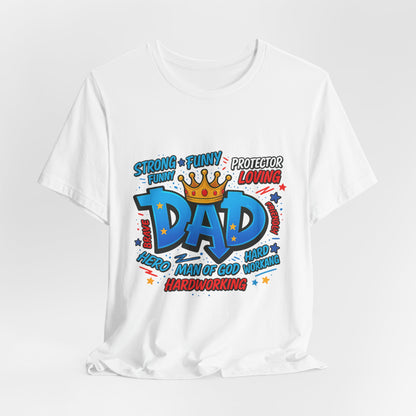 Dad Comic Crown T-Shirt — Strong Funny Protector Loving Father's Day Tee