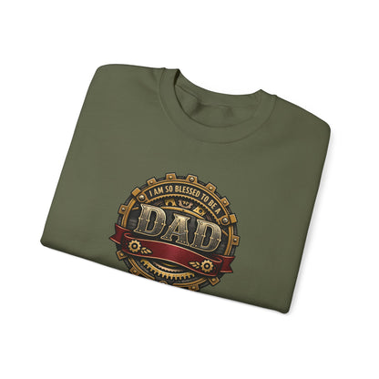 I Am So Blessed to Be a Dad Sweatshirt