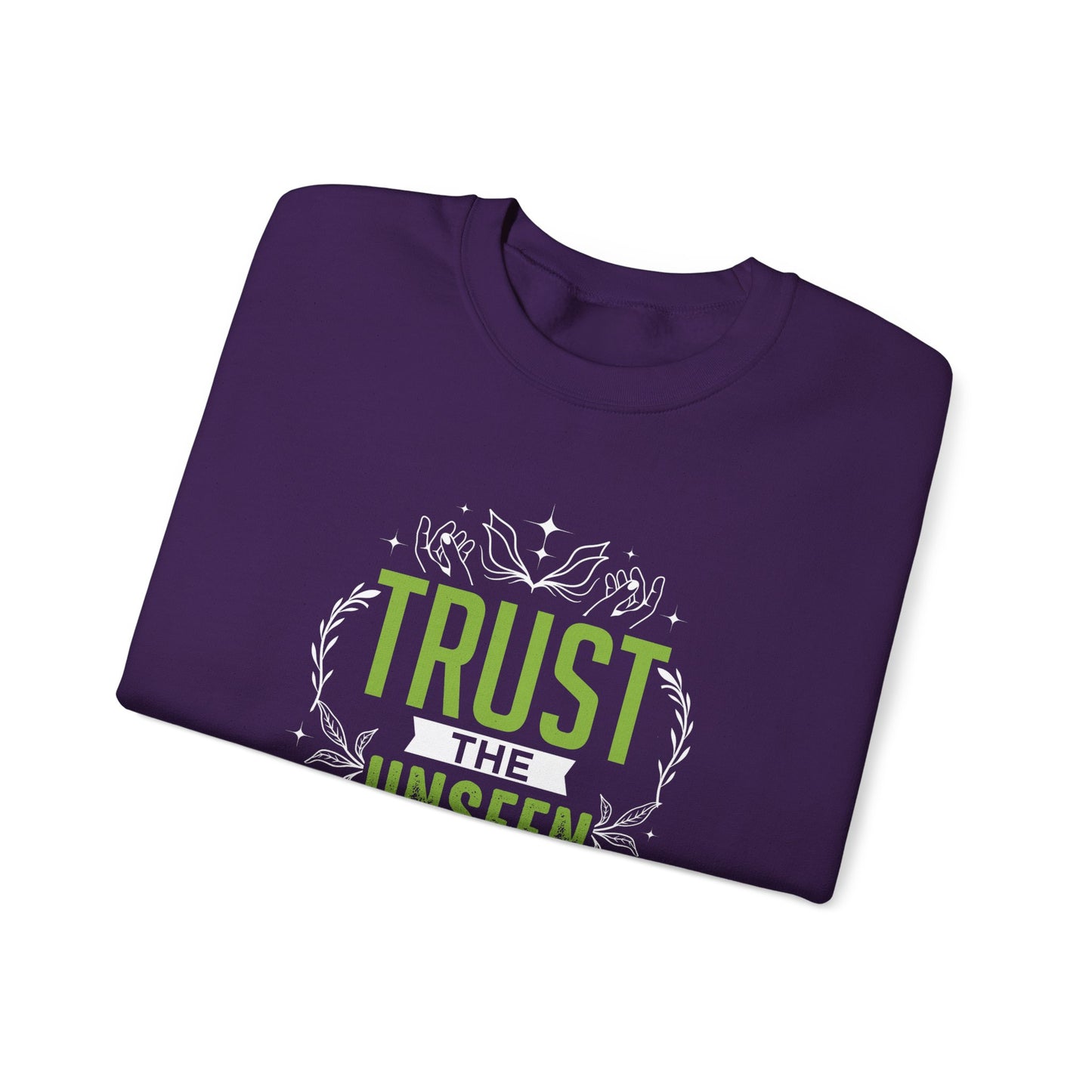 Trust the Unseen  Sweatshirt