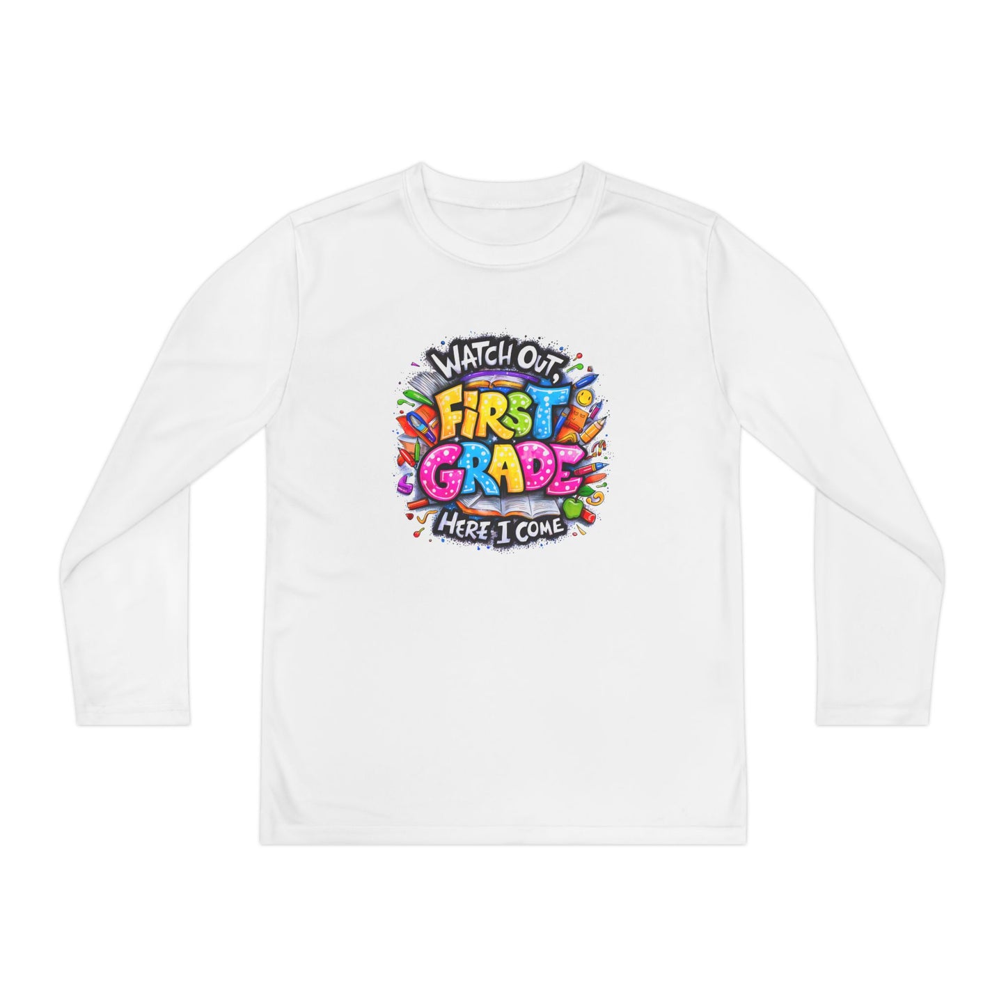 First Grade Kids Long Sleeve Tee — "Watch Out! First Grade Here I Come" Back-to-School Shirt