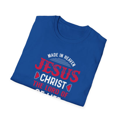Made in Heaven Jesus Christ The Lord of Life  T‑Shirt
