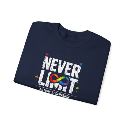 Never Limit Autism Acceptance Sweatshirt