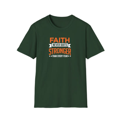 Faith Never Quits, Stronger Than Every Fear T-Shirt
