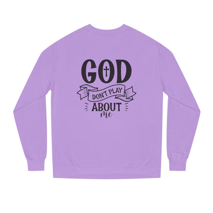 Sweatshirt — "God Don't Play About Me" Christian Faith Crewneck