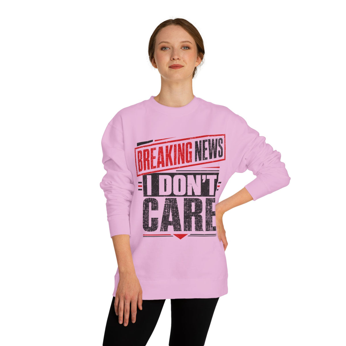 Crewneck Sweatshirt — "Breaking News: I Don't Care" Graphic