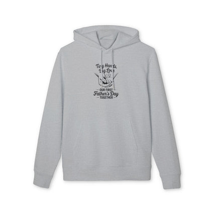 Father’s Day Hoodie - "Tiny Hands, Big Love: Our First Father’s Day Together"