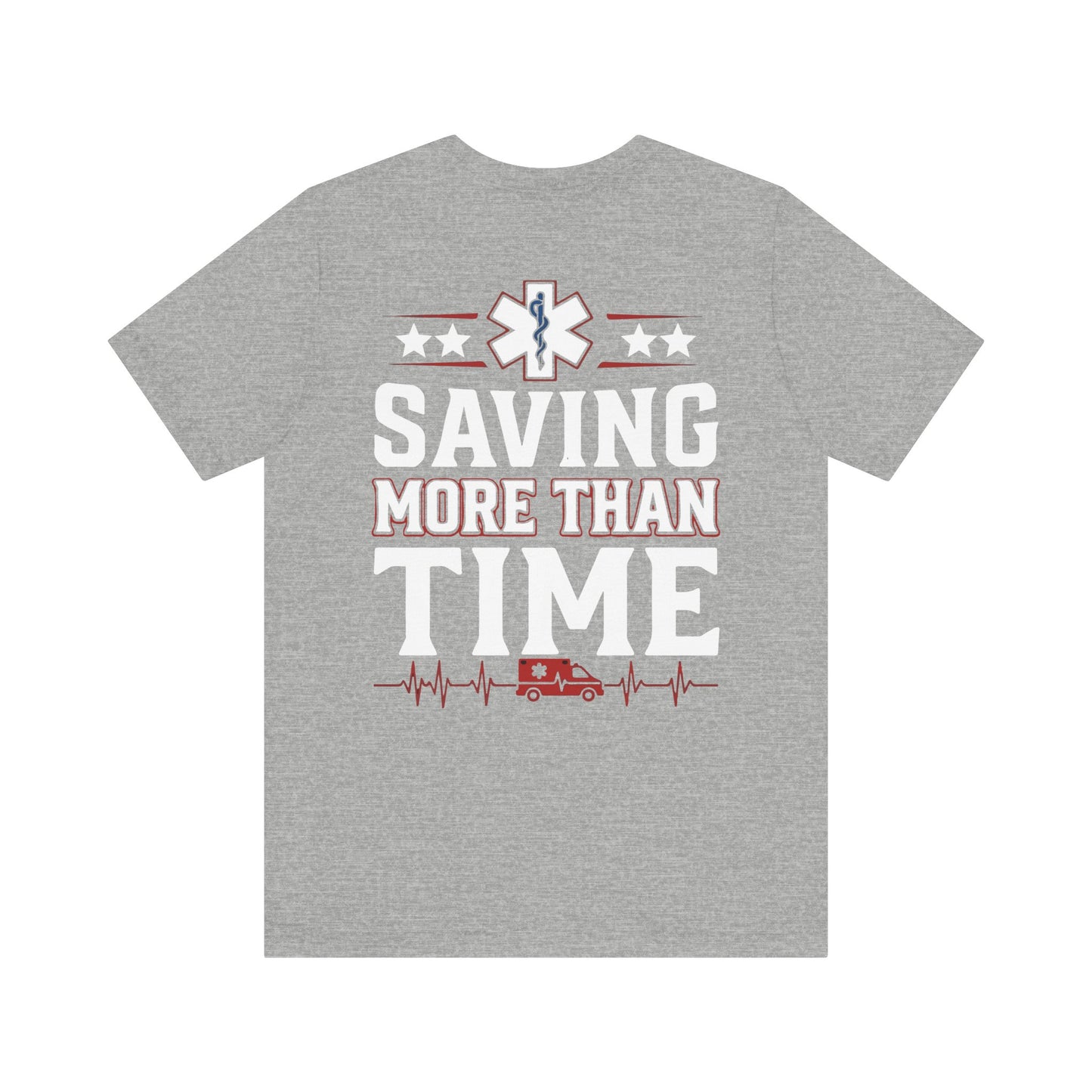 Saving More Than Time Tee — EMT/Paramedic Rescue T‑Shirt