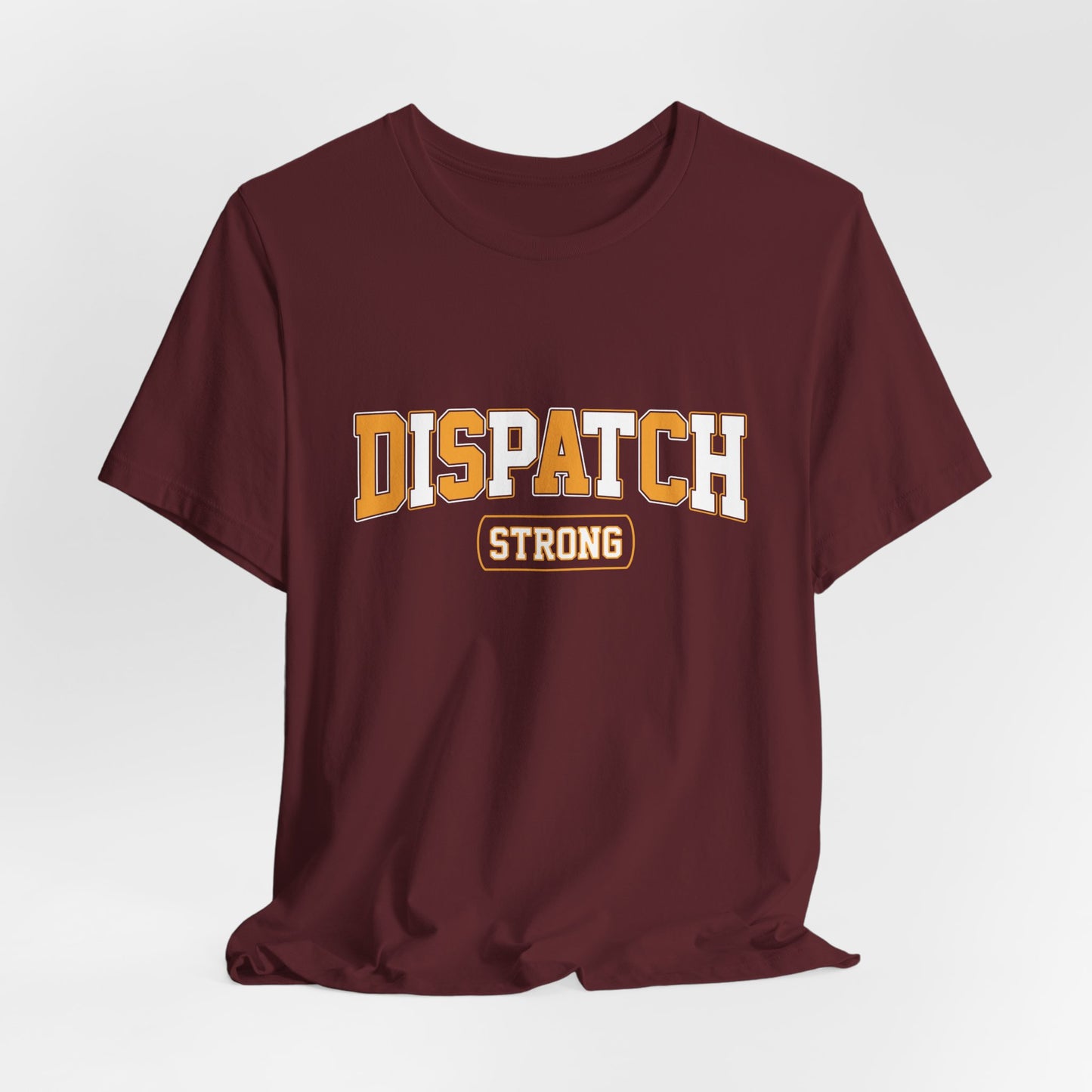 Dispatch Strong T‑Shirt — Bold Rescue Dispatcher Tee