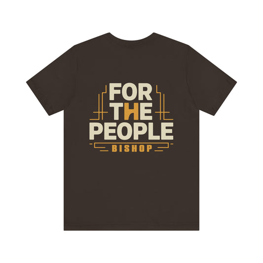 For The People Bishop T-Shirt — Retro Community Pride Tee