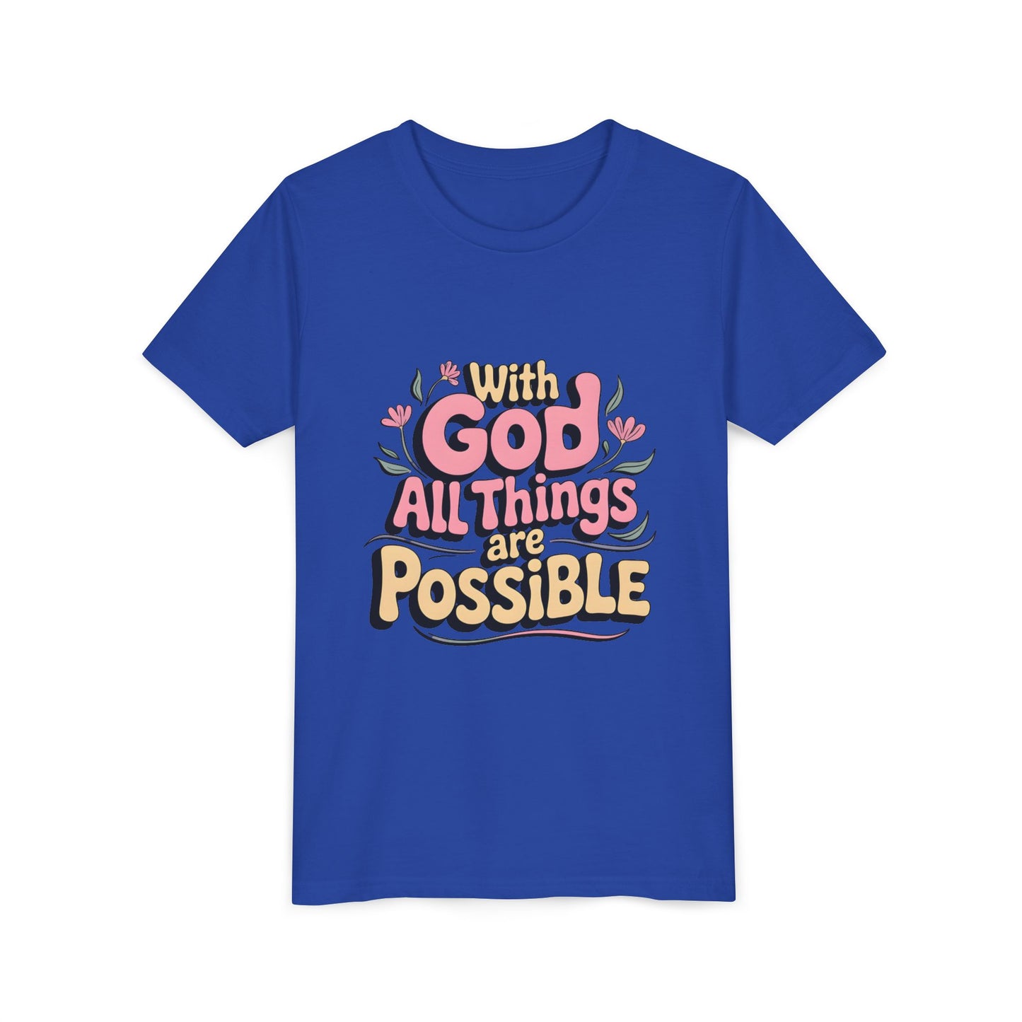 Youth Tee - "With God All Things Are Possible" Inspirational Christian Shirt