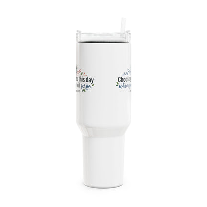 40oz Tumbler — "Choose You This Day" Floral Inspirational Travel Mug