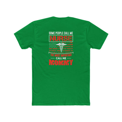 Nurse Mommy T-Shirt — "Some People Call Me Nurse, The Most Important Call Me Mommy" Patriotic Gift