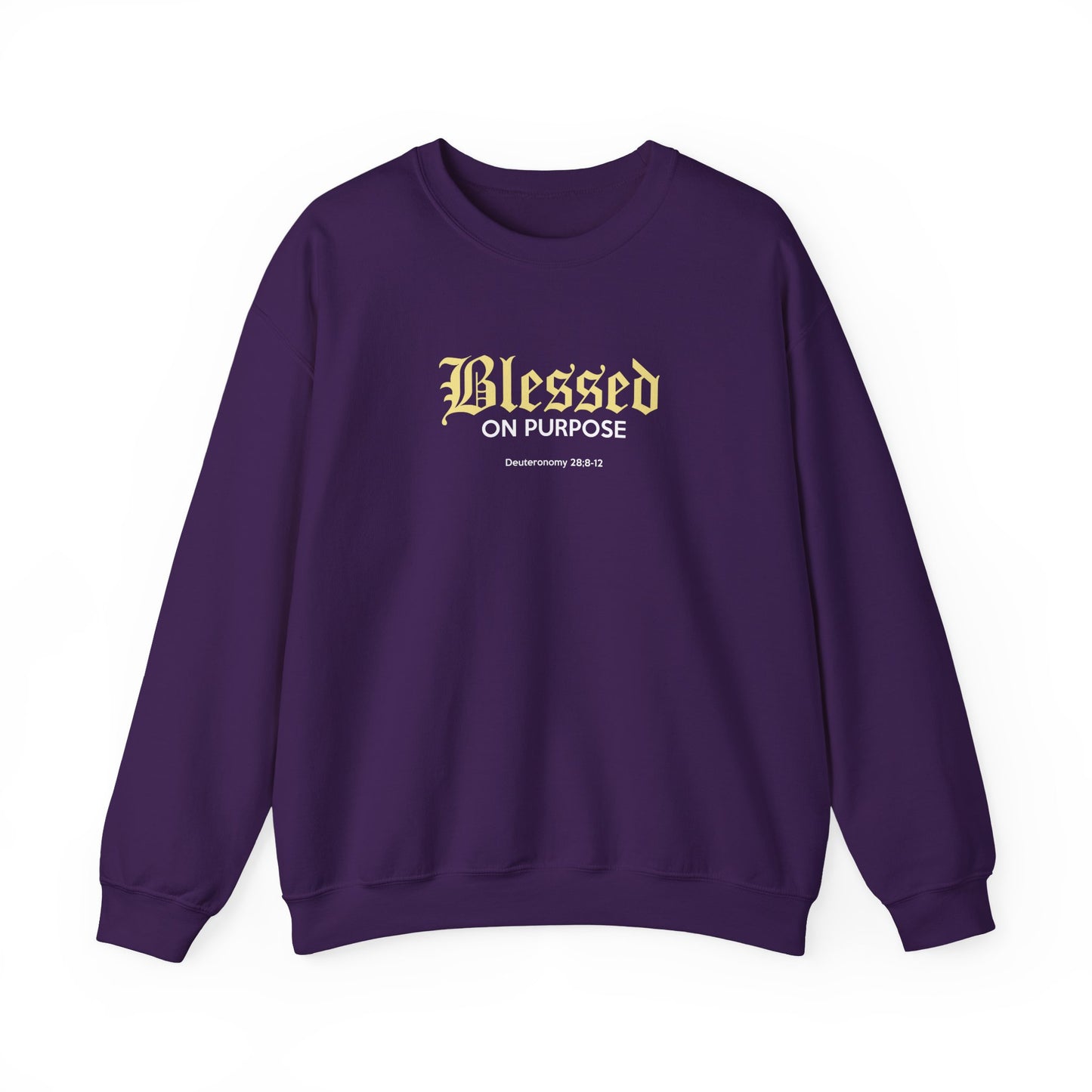Blessed on Purpose - Proverbs 28:6 Sweatshirt