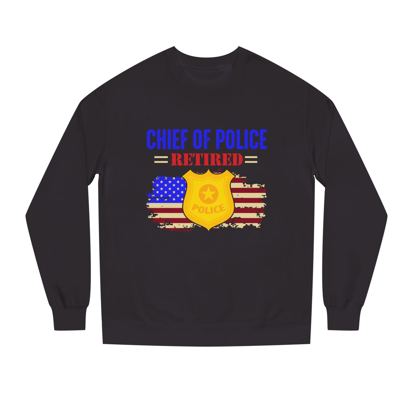 Retired Chief of Police Sweatshirt – American Flag Badge Tribute