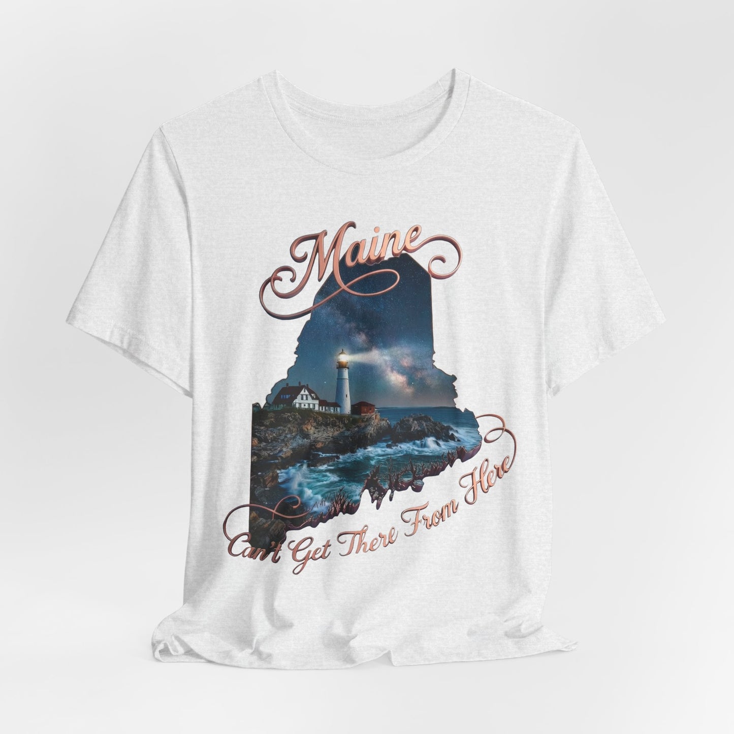 Maine Lighthouse Tee - "Can't Get There From Here" Coastal State Silhouette T-Shirt