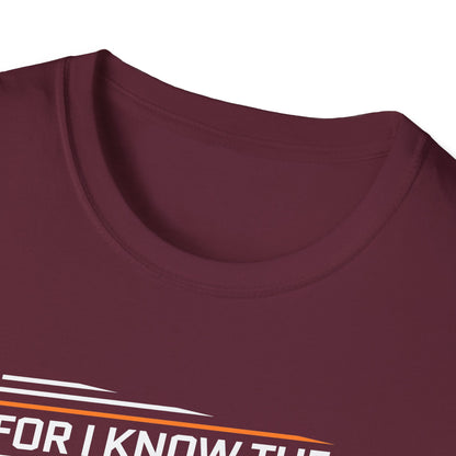 For I Know the Plans I Nave for You Declares the Lord Plans to Prosper You and Not to Harm You Plans to Give You Hope and a Future T-Shirt