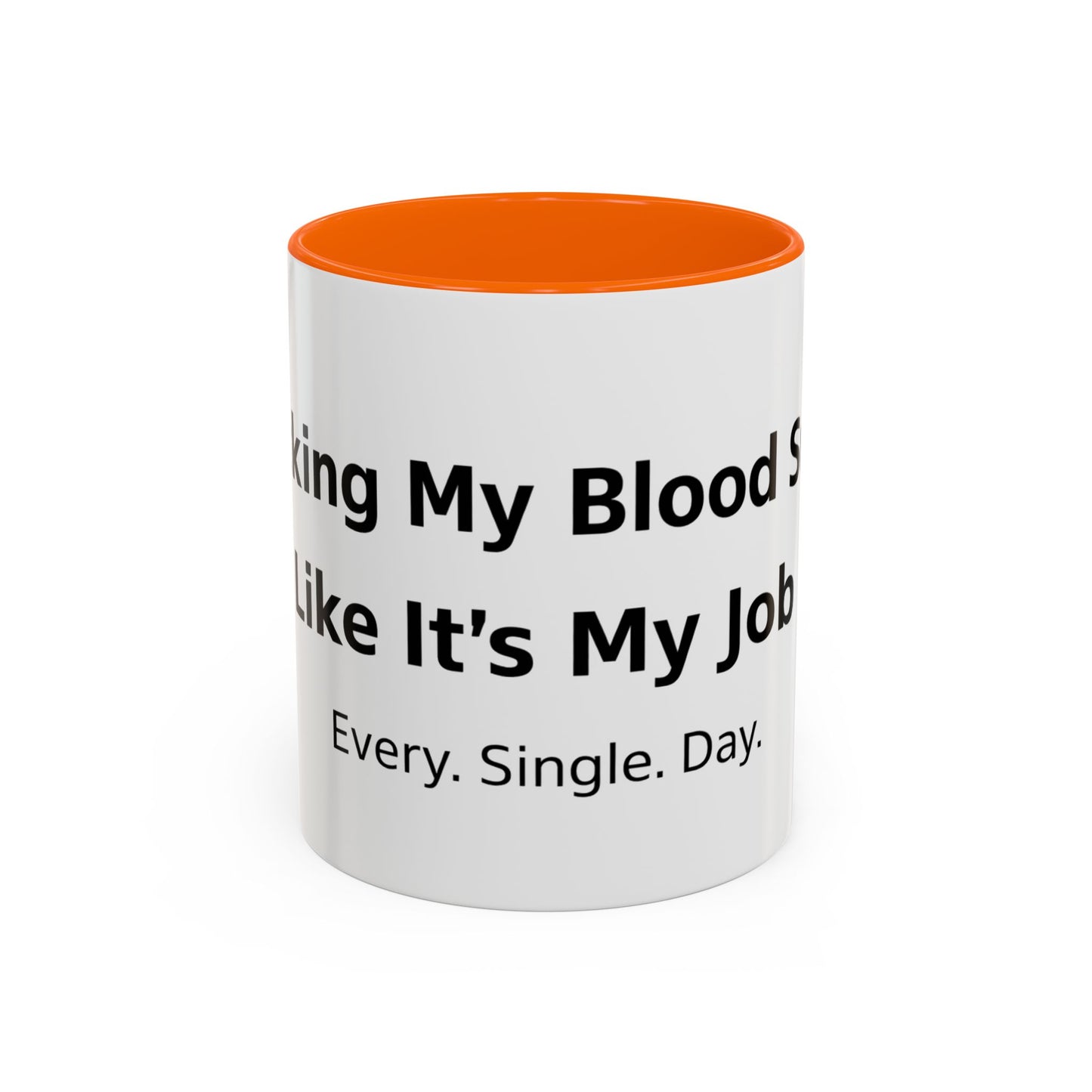 Coffee Mug — “Checking My Blood Sugar Like It’s My Job” Accent Mug (11/15 oz)
