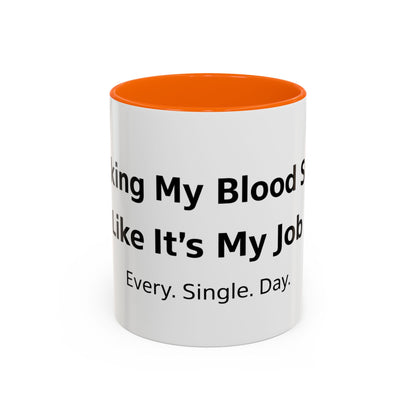 Coffee Mug — “Checking My Blood Sugar Like It’s My Job” Accent Mug (11/15 oz)