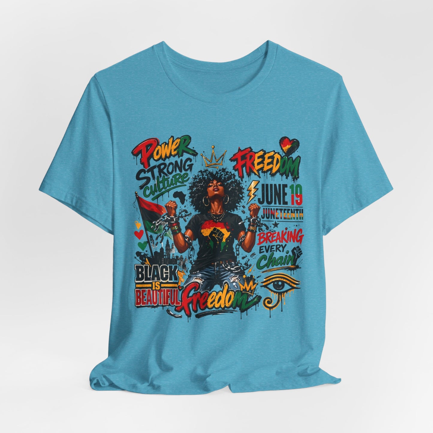 Juneteenth Freedom T-Shirt — Black Is Beautiful Graphic Tee