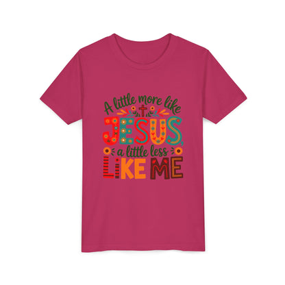 Youth Tee - "A Little More Like Jesus, A Little Less Like Me" Kids Christian T‑Shirt