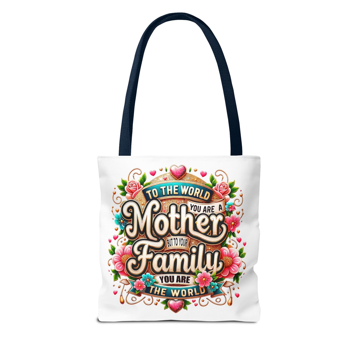 Mother & Family Floral Tote Bag — "To the world you are a Mother" Gift Tote